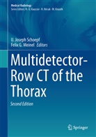G Meinel, G Meinel, Joseph Schoepf, U Joseph Schoepf, Felix G. Meinel, U. Joseph Schoepf - Multidetector-Row CT of the Thorax