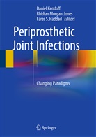 Fares S. Haddad, Daniel Kendoff, Rhidia Morgan-Jones, Rhidian Morgan-Jones, Fares S Haddad - Periprosthetic Joint Infections
