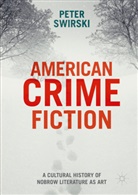 Peter Swirski - American Crime Fiction