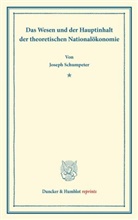 Joseph Schumpeter - Das Wesen und der Hauptinhalt der theoretischen Nationalökonomie.
