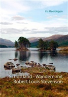 Iris Heerdegen - Schottland - Wandern mit Robert Louis Stevenson