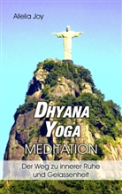 Allelia Joy - DhyanaYoga - Meditation