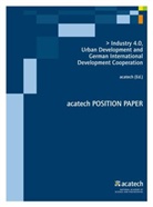 acatech - Industry 4.0, Urban Development and German International Development Cooperation