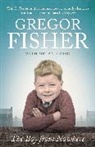Gregor Fisher, Fisher Gregor - The Boy from Nowhere