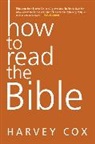 Cox, Harvey Cox, Cox Harvey - How to Read the Bible