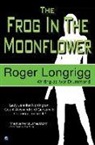 Roger Longrigg, Roger Drummond Longrigg, Roger Longrigg (Ivor Drummond) - Frog in the Moonflower
