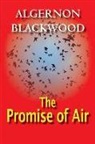 Algernon Blackwood - Promise of Air