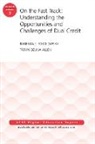 AEHE, Barbara F. Allen Aehe Tobolowsky, Taryn Ozuna Allen, Allen Taryn Ozuna, Tobolowsky, Barbara F. Tobolowsky... - On the Fast Track: Understanding the Opportunities and Challenges of