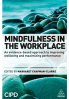Margaret Chapman-Clarke, Margaret A. Chapman-Clarke - Mindfulness in the Workplace