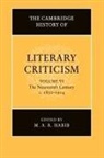 M. A. R. Habib, M. A. R. (Rutgers University Habib, M. A. R. Habib, M. A. R. (Rutgers University Habib - Cambridge History of Literary Criticism: Volume 6, the Nineteenth