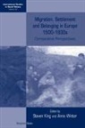 Steven Winter King, Steven King, Anne Winter - Migration, Settlement and Belonging in Europe, 1500-1930s