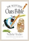 Nichola Fletcher, Nicola Fletcher, Bob Dewar - Scottish Oats Bible