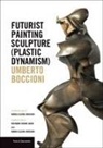 Umberto Boccioni, Richard Shane Agin, Maria Versari, Maria Shane Agin Versari - Futurist Painting Sculpture (Plastic Dynamism)