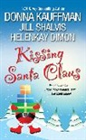HelenKay Dimon, Donna Kauffman, Donna Shalvis Kauffman, Jill Shalvis - Kissing Santa Claus