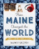 Nancy Griffin, Griffin Nancy - How Maine Changed the World