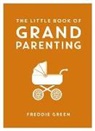 Freddie Green - Little Book of Grandparenting