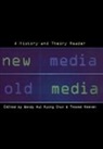 Wendy Hui (Brown University) Keenan Kyong Chun, Old media new media, Thomas Keenan, Wendy Hui Kyong Chun, Old media new media, Old media new media - New Media, Old Media