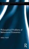 Stefan Heidl, Stefan (University of Bonn Heidl, Heidl Stefan - Philosophical Problems of Behavioural Economics