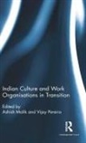 Ashish (Dr Ashish Malik Malik, Ashish (University of Newcastle Malik, Ashish Pereira Malik, Ashish Malik, Malik Ashish, Vijay Pereira... - Indian Culture and Work Organisations in Transition