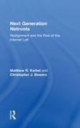 Christopher J. Bowers, Bowers Christopher J., Matthew Kerbel, Matthew (Villanova University Kerbel, Matthew R. Kerbel, … - Next Generation Netroots Realignment and the Rise of the Internet Left