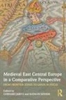 Gerhard Jaritz, Gerhard (Central European University Jaritz, Gerhard Szende Jaritz, Gerhard Jaritz, Gerhard (Central European University Jaritz, Jaritz Gerhard... - Medieval East Central Europe in a Comparative Perspective