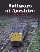 Gordon Thomson, Thomson Gordon - Railways of Ayrshire