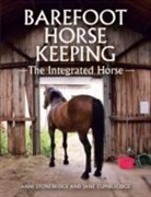 Jane Cumberlidge, Cumberlidge Jane, Anni Stonebridge, Anni Cumberlidge Stonebridge - Barefoot Horse Keeping