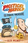 Alex Milway - Pigsticks and Harold and the Pirate Treasure
