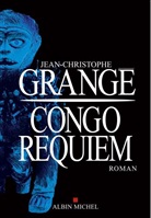 JEAN-CHRISTOPHE GRANGE, Jean-Christophe Grangé, Grange-J.c - Congo requiem