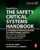 David Smith, David J. Smith - The Safety Critical Systems Handbook, 4th edition