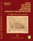 Maristella Dilettoso - Detti, sentenze, proverbi, storielle, modi di dire, aneddoti e usanze sicilane