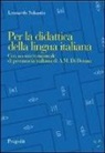 Leonardo Sebastio - Per la didattica della lingua italiana. Con un micromanuale di pronuncia italiana