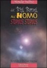 Mirella Delfini - Dal big bang all'homo stupidus stupidus