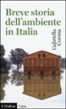 Gabriella Corona - Breve storia dell'ambiente in Italia