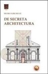 Pietro Turchetti - De secreta architectura