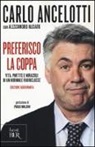 Alessandro Alciato, Carlo Ancelotti - Preferisco la coppa. Vita, partite e miracoli di un normale fuoriclasse