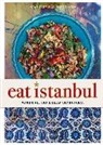 Andy Harris, David Loftus - Eat Istanbul. Viaggio nel cuore della cucina turca