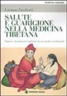 Luciano Zambotti - Salute e guarigione nella medicina tibetana. Segreti e fondamenti esposti da un medico occidentale