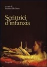 B. De Serio - Scrittrici d'infanzia. Dai libri per bambini ai romanzi per giovinette. Ediz. italiana e spagnola