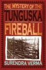 Surendra Verma, Surendre M. Verma, Verma Surendra - Mystery of the Tunguska Fireball
