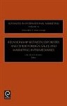 S. Tamer Cavusgil, Carl Arthur Solberg - Relationship Between Exporters and Their Foreign Sales and Marketing Intermediaries