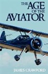 James Crawford - The Age of the Aviator