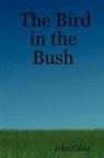 John Gibbs - The Bird in the Bush