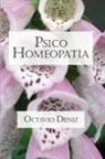 Octavio Deniz, Octavio Déniz, Octavio Dniz - Psico-Homeopatía. Remedios para la mente y el corazón
