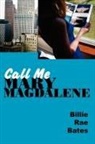 Billie Rae Bates - Call Me Mary Magdalene