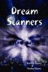 A., Kathy Adams - Dream Scanners
