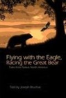 Joseph Bruchac - Flying with the Eagle, Racing the Great Bear