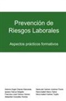 Antonio Ngel Chaves Manceras, Ignacio Garca Delgado, Mara Isabel Marco Galve - Prevencion de Riesgos Laborales