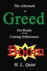 H. L. Quist - The Aftermath of Greed