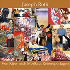 Joseph Roth, Jan Koester - Von Kiew nach Moskau - Reisereportagen, Audio-CD (Livre audio)